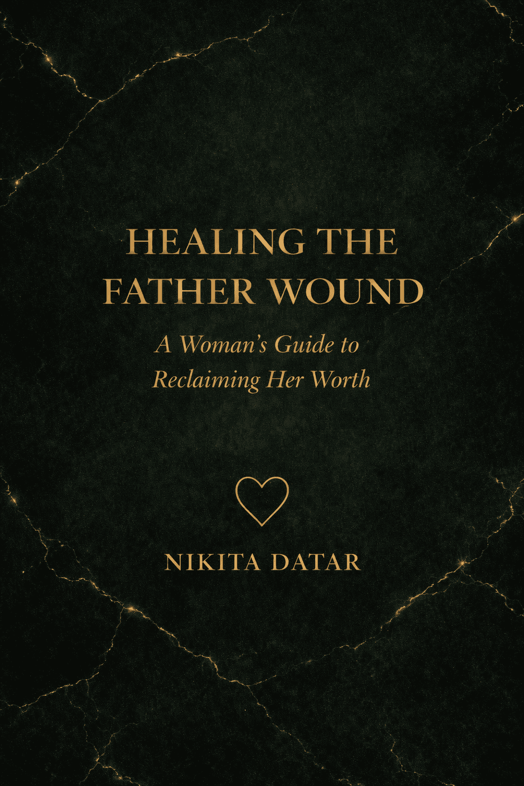 Healing the Father Wound by Nikita Datar