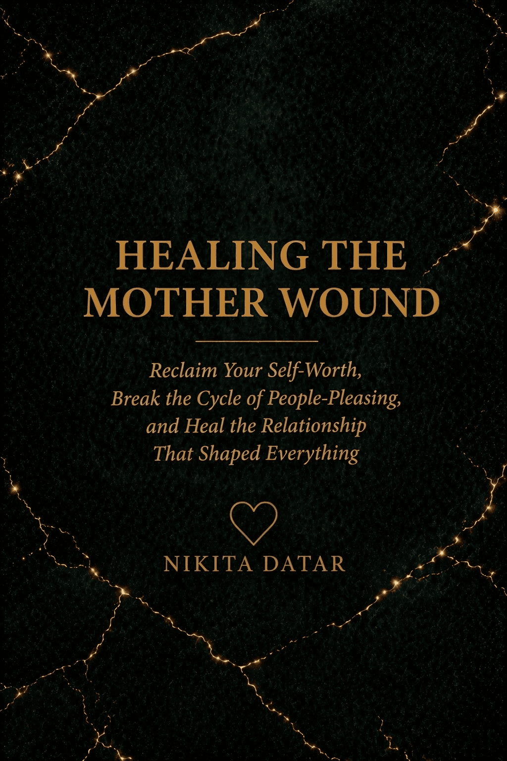 Healing the Mother Wound by Nikita Datar