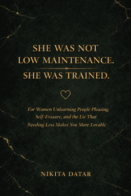 She Was Not Low Maintenance, She Was Trained