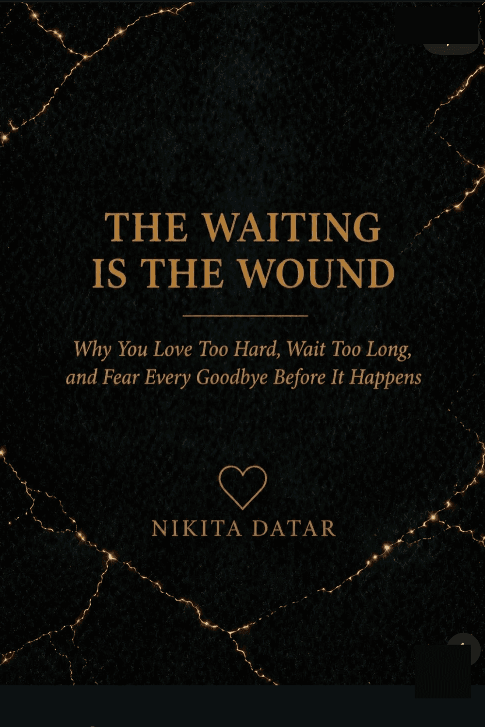 The Waiting Is the Wound by Nikita Datar