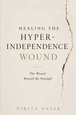 Healing the Hyper-Independence Wound