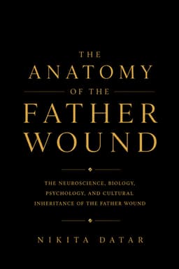 The Anatomy of the Father Wound